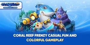 Coral Reef Frenzy – Casual Fun and Colorful Gameplay