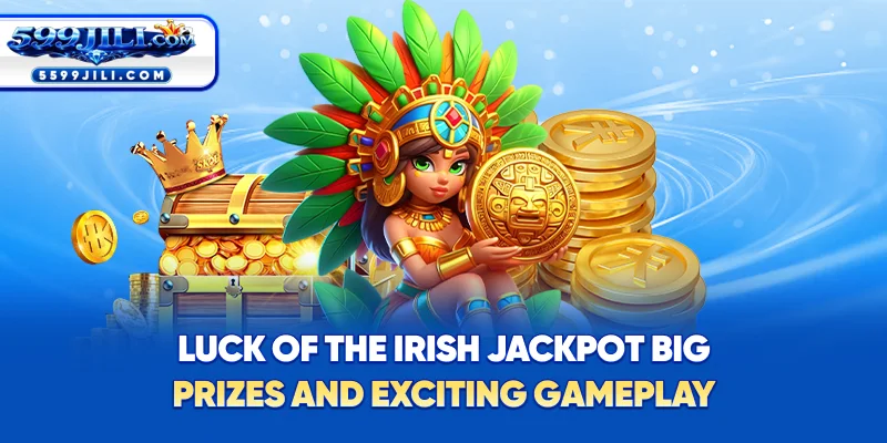 Luck of the Irish Jackpot – Big Prizes and Exciting Gameplay