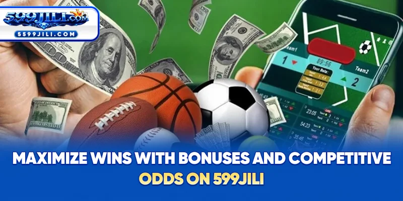 Maximize Wins with Bonuses & Competitive Odds on 599JILI